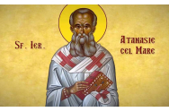 Calendar Ortodox, 2 mai. Atanasie cel Mare, patriarhul Alexandriei, care și-a impus cuvântul cu dovezile din Sfânta Scriptură