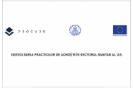 DEZVOLTAREA PRACTICILOR DE ACHIZIȚIE ÎN SECTORUL SANITAR AL U.E.