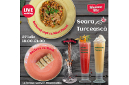 Seara Turcească la Mamma Mia! LIVE Cooking Show LUNI 27 Iulie 18:00-21:00 la Terasa Mamma Mia